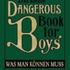 kl. Dangerous Book for Boys, Können