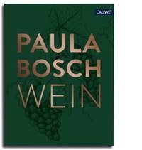 Paula Bosch - Wein genießen