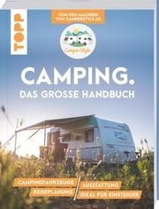 Camping. Das große Handbuch.