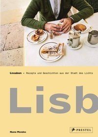 Lissabon - Rezepte und Geschichten