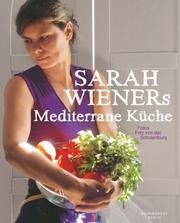 Sarah Wiener - Mediterrane Küche