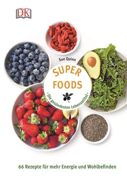 Superfoods Die gesündesten Lebensmittel