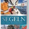 Segeln - Das neue Praxishandbuch