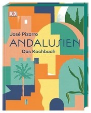 Andalusien - Das Kochbuch