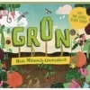 Grün - Mein Mitmach-Gartenbuch