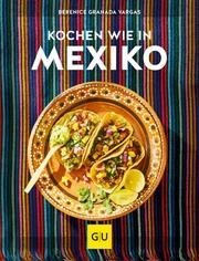 Kochen wie in Mexiko