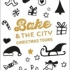 Bake & the City Christmas Tour