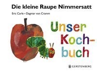 Kleine Raupe Nimmersatt – Unser Kochbuch