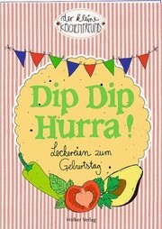 Küchenfreund - Dip Dip Hurra!
