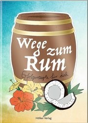 Küchenfreund: Wege zum Rum