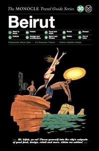The Monocle Travel Guide - Beirut