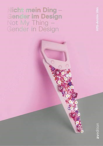 Nicht mein Ding - Gender im Design