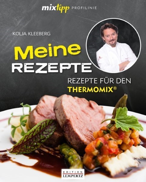 Thermomix - Kolja Kleeberg Meine Rezepte