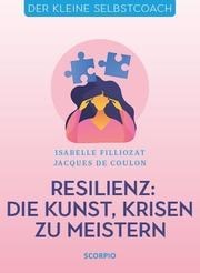 Resilienz: Die Kunst, Krisen zu meistern