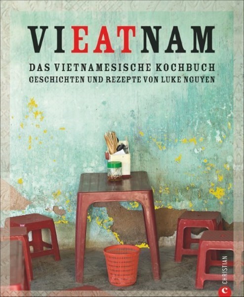Vietnam - Das vietnamesische Kochbuch