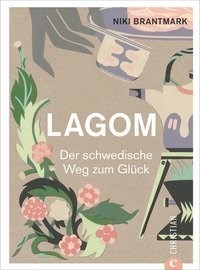 Lagom - Der schwedische Weg zum Glück