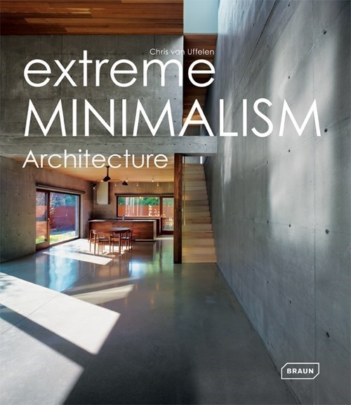 Extreme Minimalism - Architecture