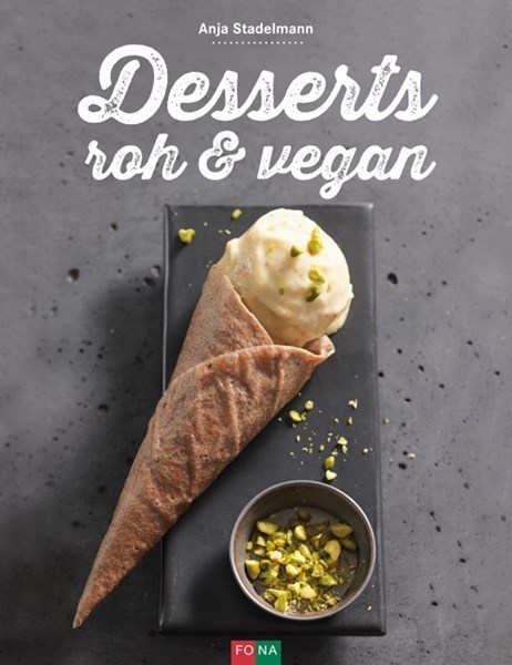 Desserts - roh & vegan