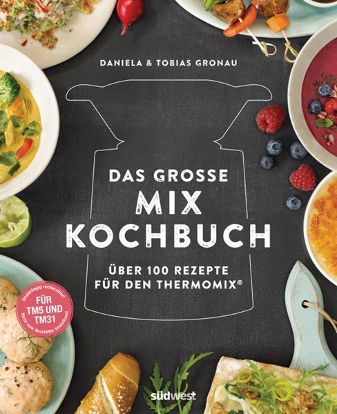 Das große Mix Kochbuch - Thermomix