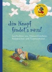 Michael Ende - Jim Knopf findet's raus!