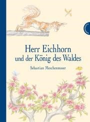 Herr Eichhorn & der König d. Waldes