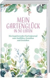 Mein Gartenglück in 50 Listen