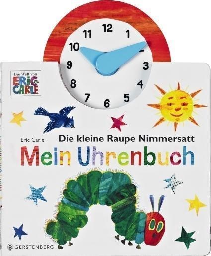 Die kleine Raupe Nimmersatt - Uhrenbuch