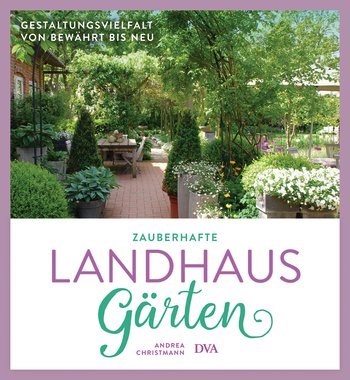 Zauberhafte Landhaus-Gärten