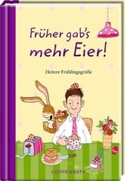 Früher gabs mehr Eier