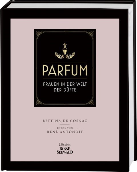Parfum - Frauen in der Welt der Düfte