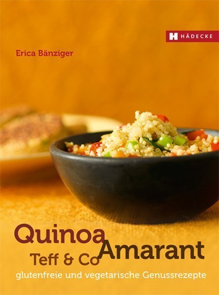 Quinoa, Amarant, Teff & Co.