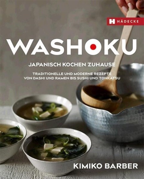 Washoku - Japanisch kochen zu Hause