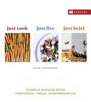 just cook - just live - just be(e)!