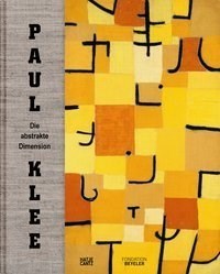 Paul Klee - Die abstrakte Dimension