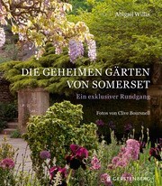 Die geheimen Gärten von Somerset