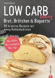 Low Carb baking Brot Brötchen & Baguette