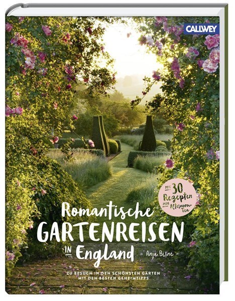 Romantische Gartenreisen in England