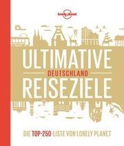 Ultimative Reiseziele Deutschland