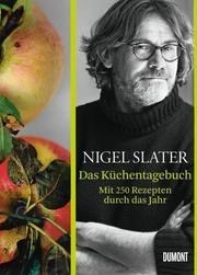 Nigel Slater - Das Küchentagebuch