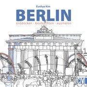 Berlin - entdecken, beobachten, ausmalen