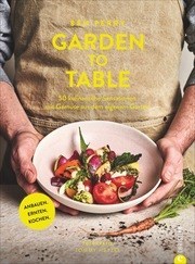 Garden to table