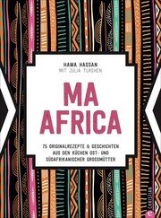 MA AFRICA - das Kochbuch