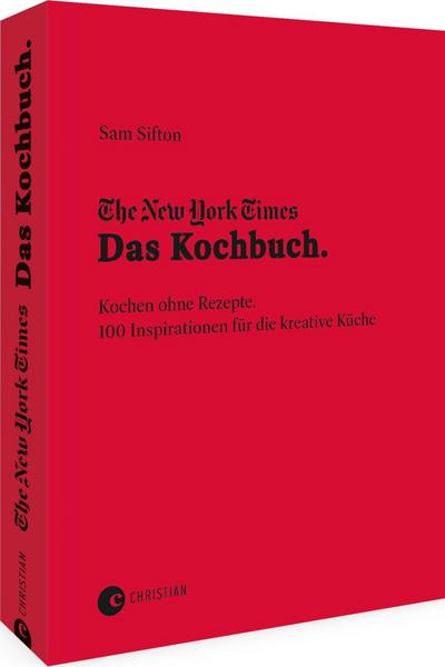 The New York Times: Das Kochbuch. Koche