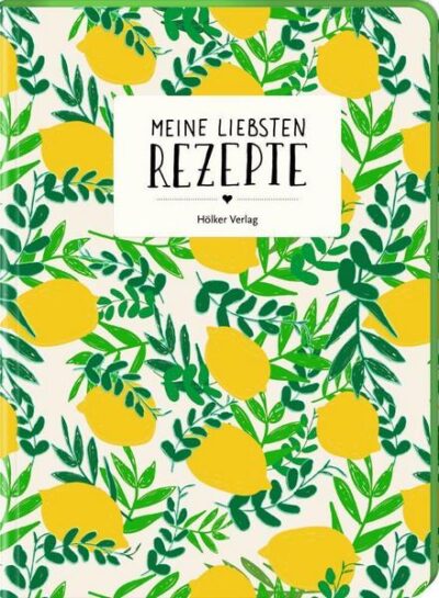 Meine liebsten Rezepte - Zitronen