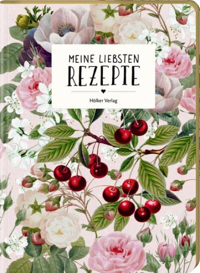 Meine liebsten Rezepte - Kirsche