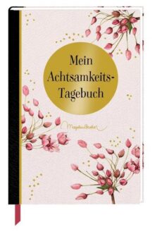 Mein Achtsamkeits-Tagebuch