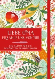 Liebe Oma, erzähle uns von dir