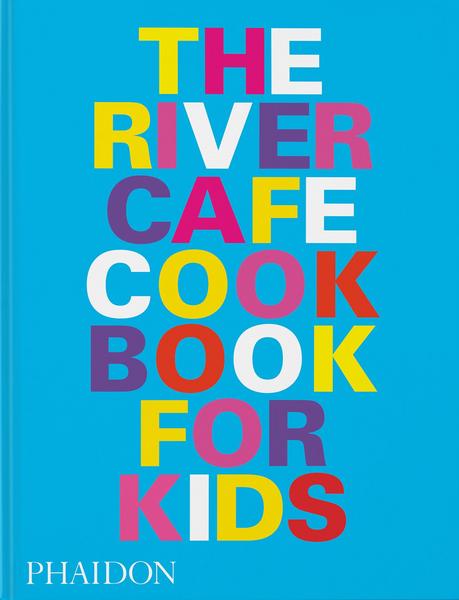 The River Cafe Coobook for Kids