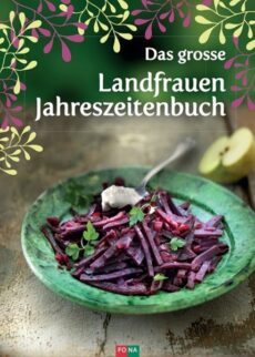 Das grosse Landfrauen Jahreszeitenbuch