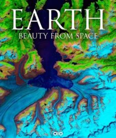Earth – Beauty from Space